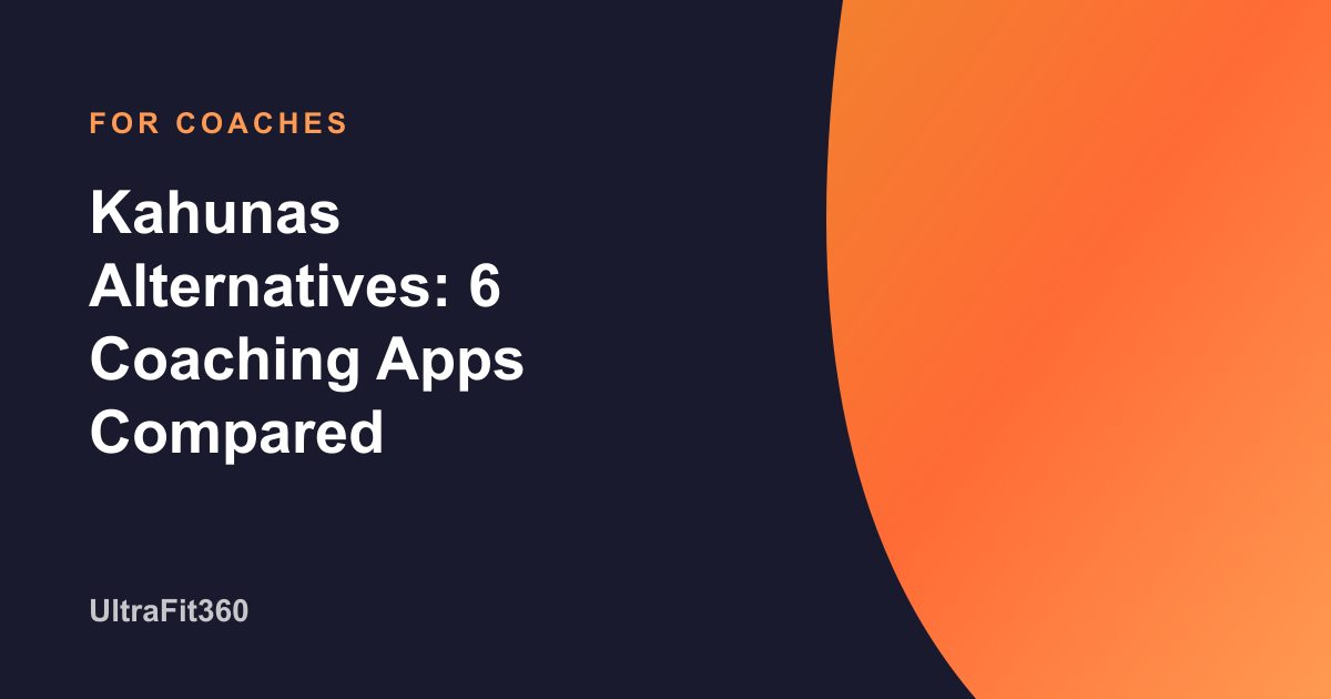 Kahunas Alternatives: 6 Coaching Apps Compared