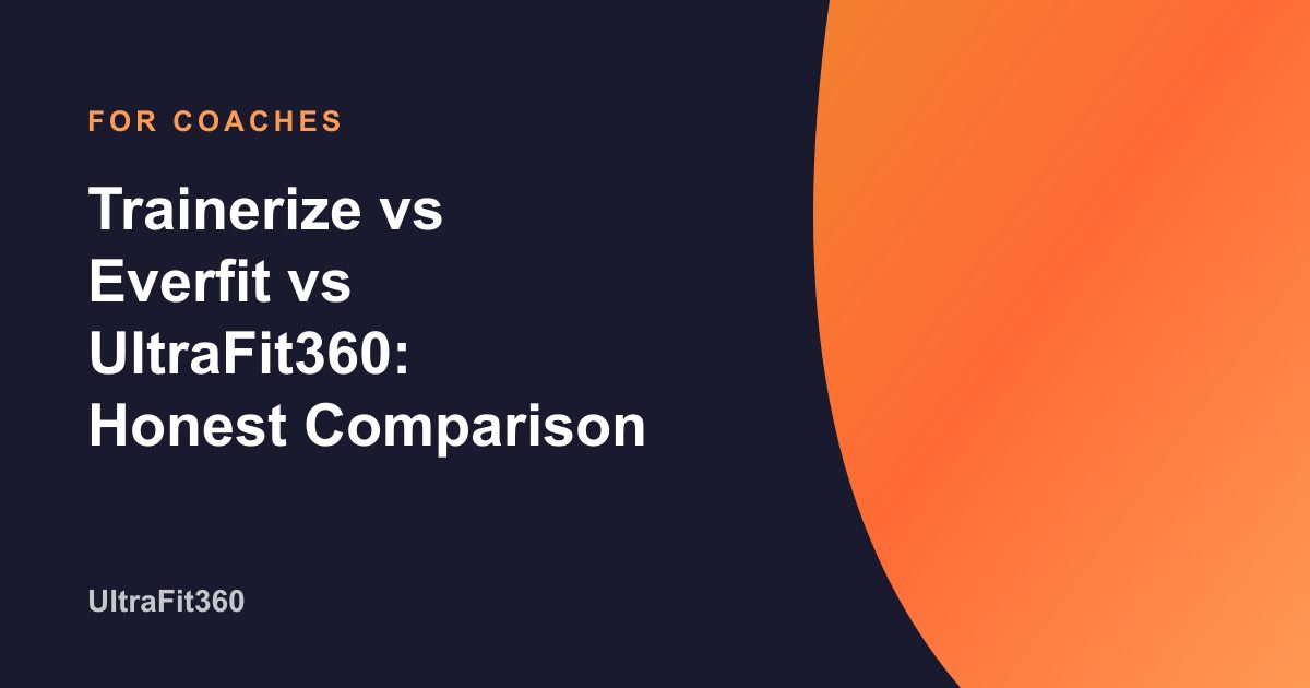 Trainerize vs Everfit vs UltraFit360: Honest Comparison